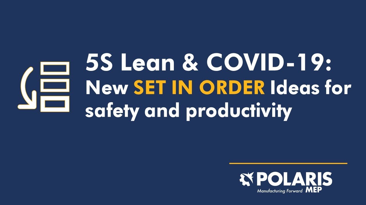 Polaris Mep 5s Lean And Covid19 Set In Order Webinar Video Recording